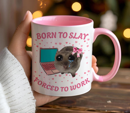Born to Slay Forced to Work Mug, Funny Sad Hamster Tiktok Viral Meme, Just a Girl Gift for Her, Funny Work Gift, Coworker Mug, Pink Gifts